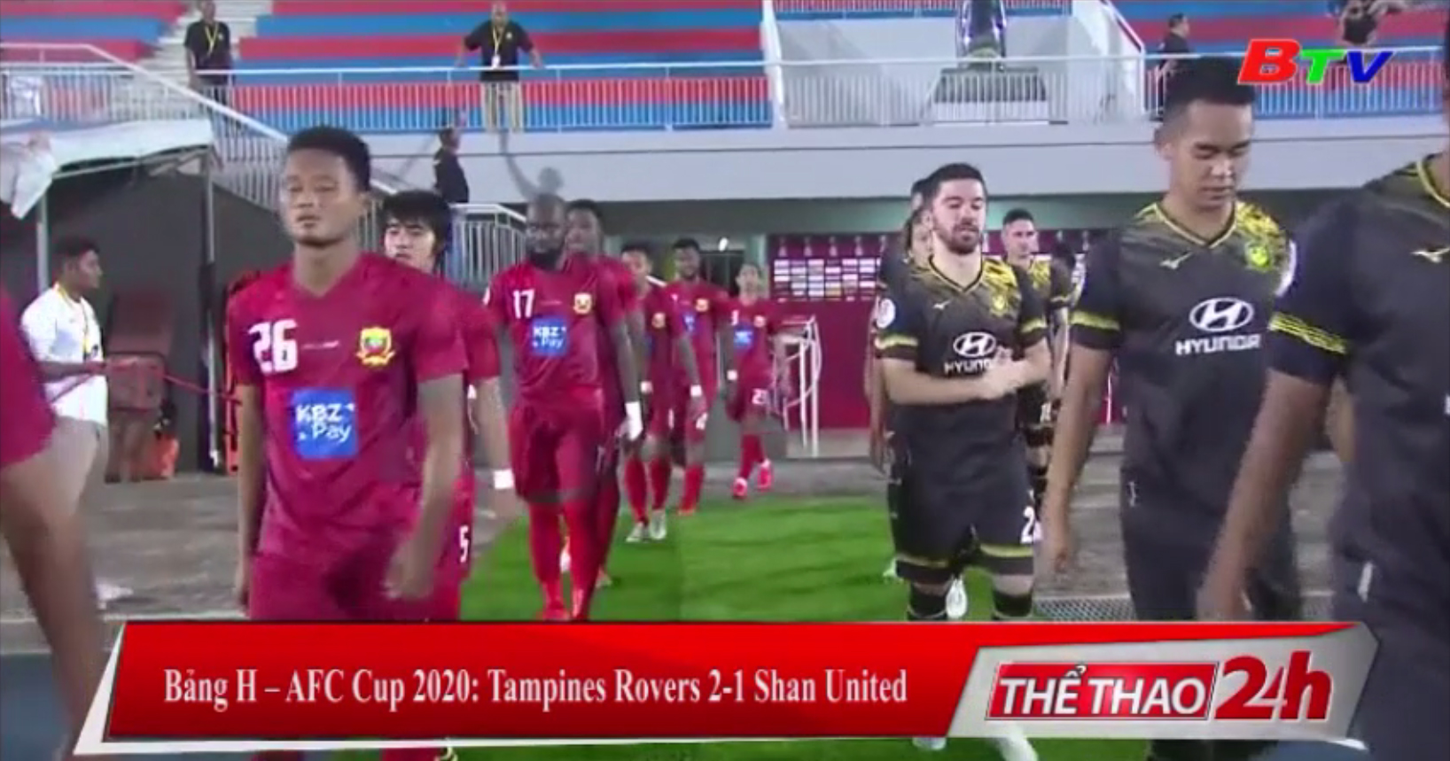 Bảng H AFC Cup 2020 – Tampines Rovers 2-1 Shan United