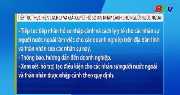 	Tiếp tục thực hiện cách ly và giải quyết hồ sơ xin nhập cảnh cho người nước ngoài