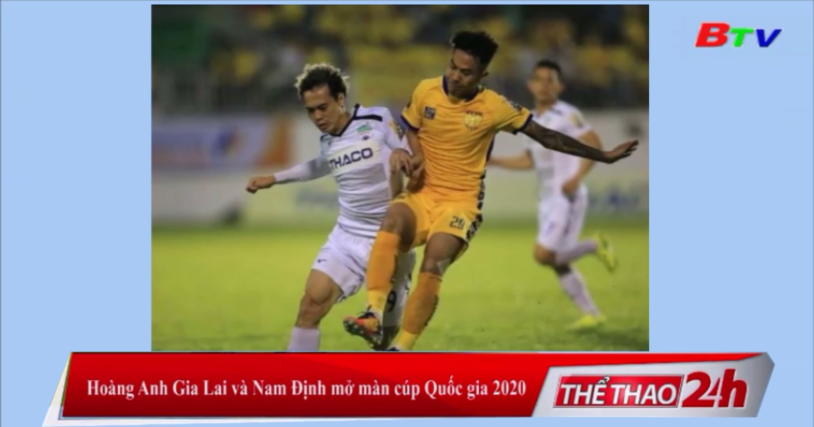 Hoàng Anh Gia Lai và Nam Định mở màn Cúp Quốc gia 2020