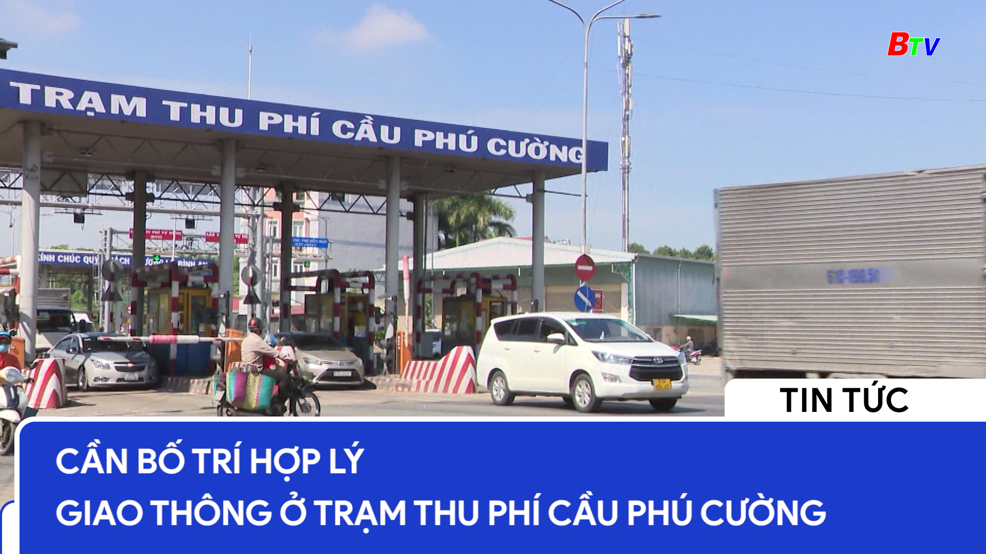 Cần bố trí hợp lý giao thông ở trạm thu phí cầu Phú Cường