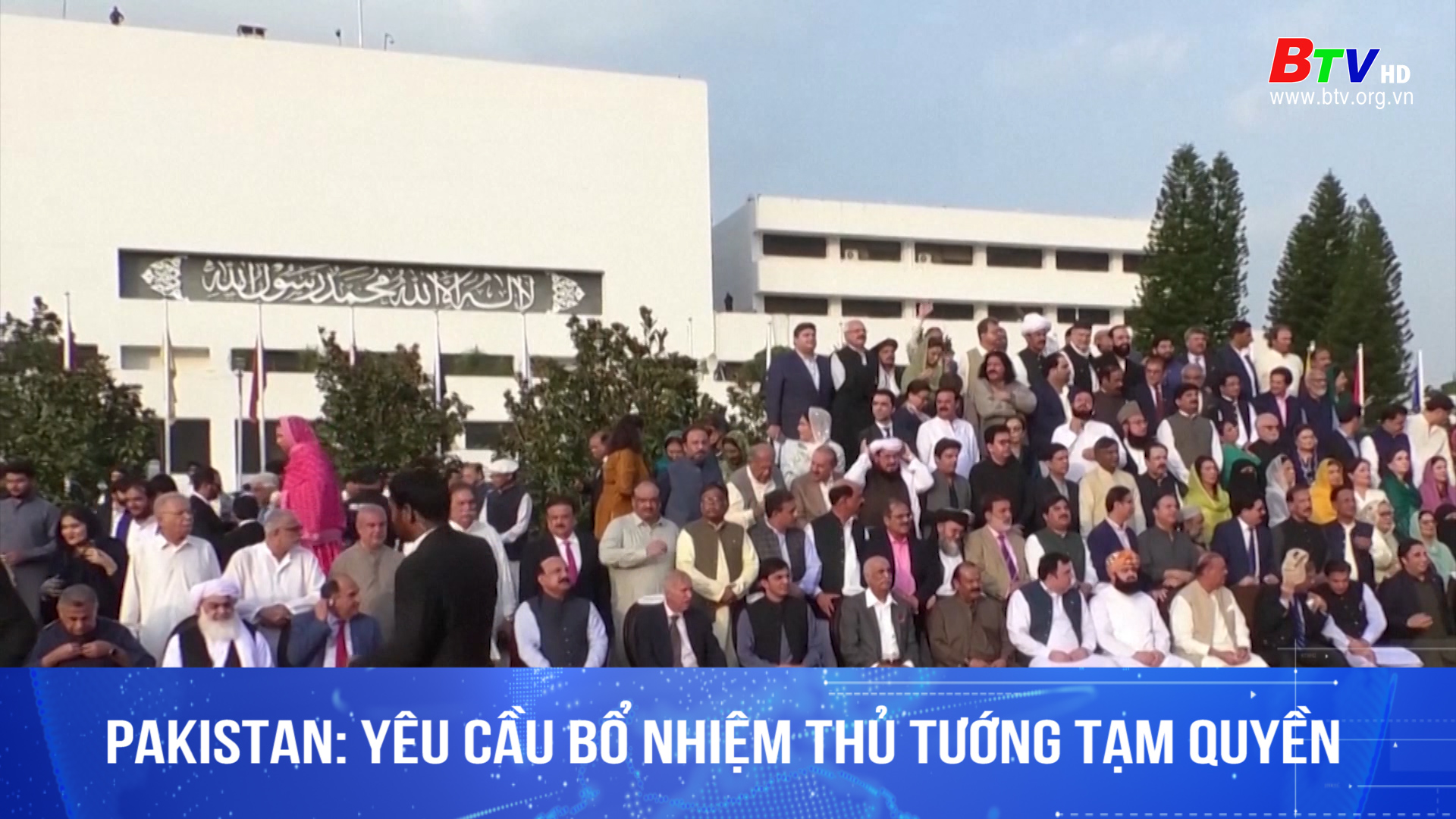 Pakistan : yêu cầu bổ nhiệm Thủ tướng tạm quyền