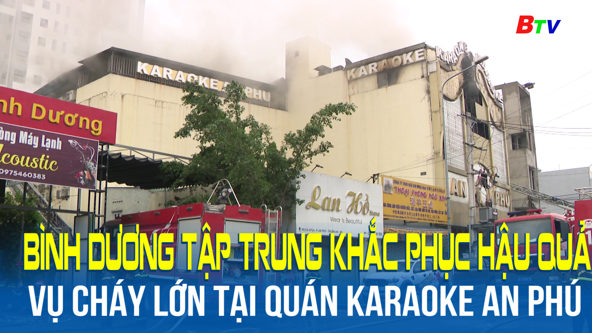 Bình Dương tập trung khắc phục hậu quả vụ cháy lớn tại quán karaoke An Phú