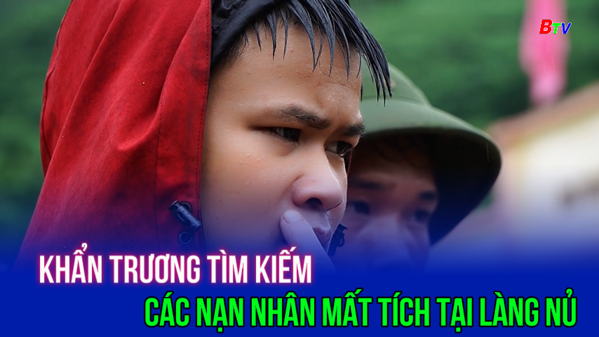 Khẩn trương tìm kiếm các nạn nhân mất tích tại Làng Nủ