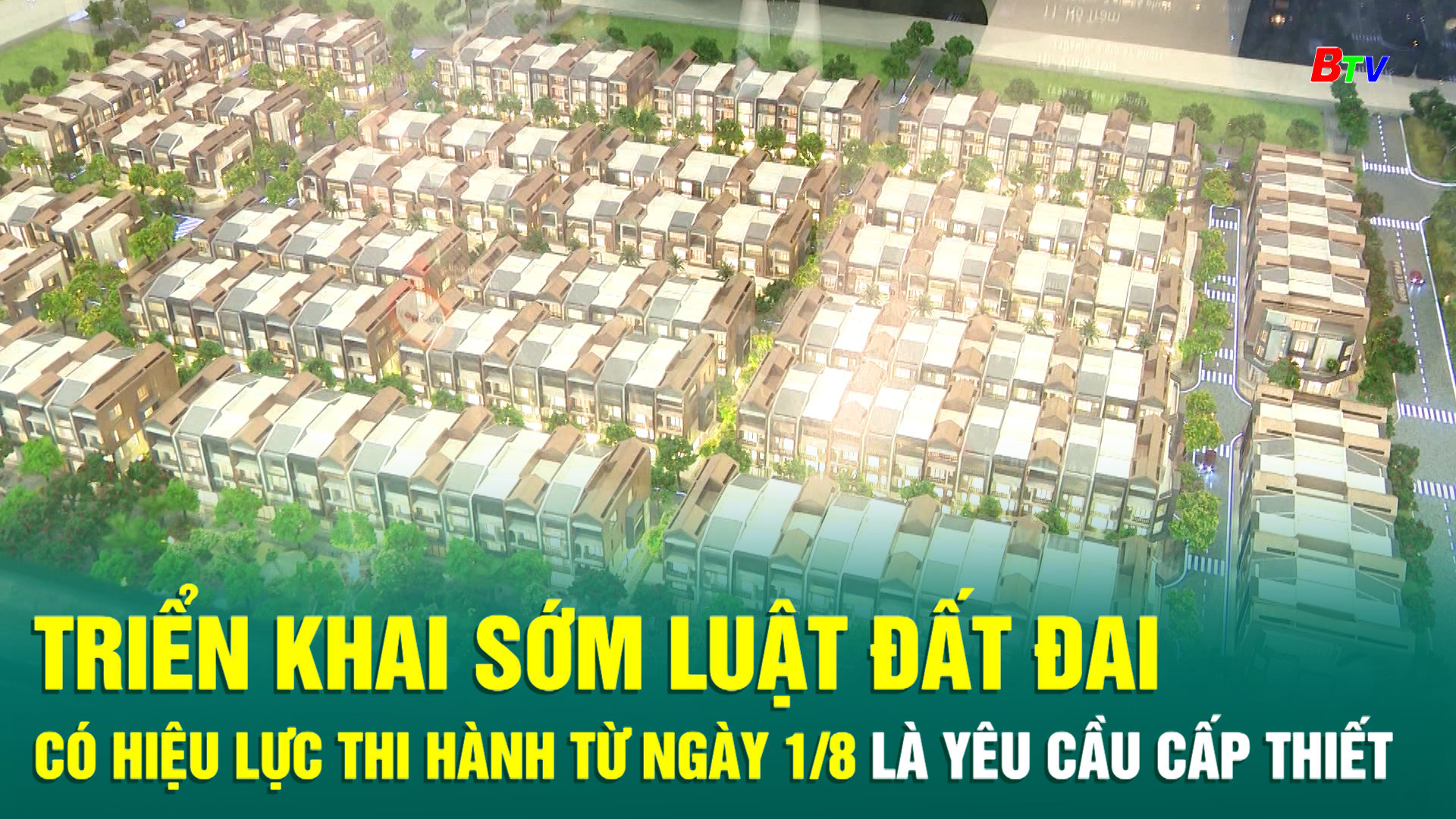 Triển khai sớm Luật Đất đai có hiệu lực thi hành từ ngày 1/8 là yêu cầu cấp thiết