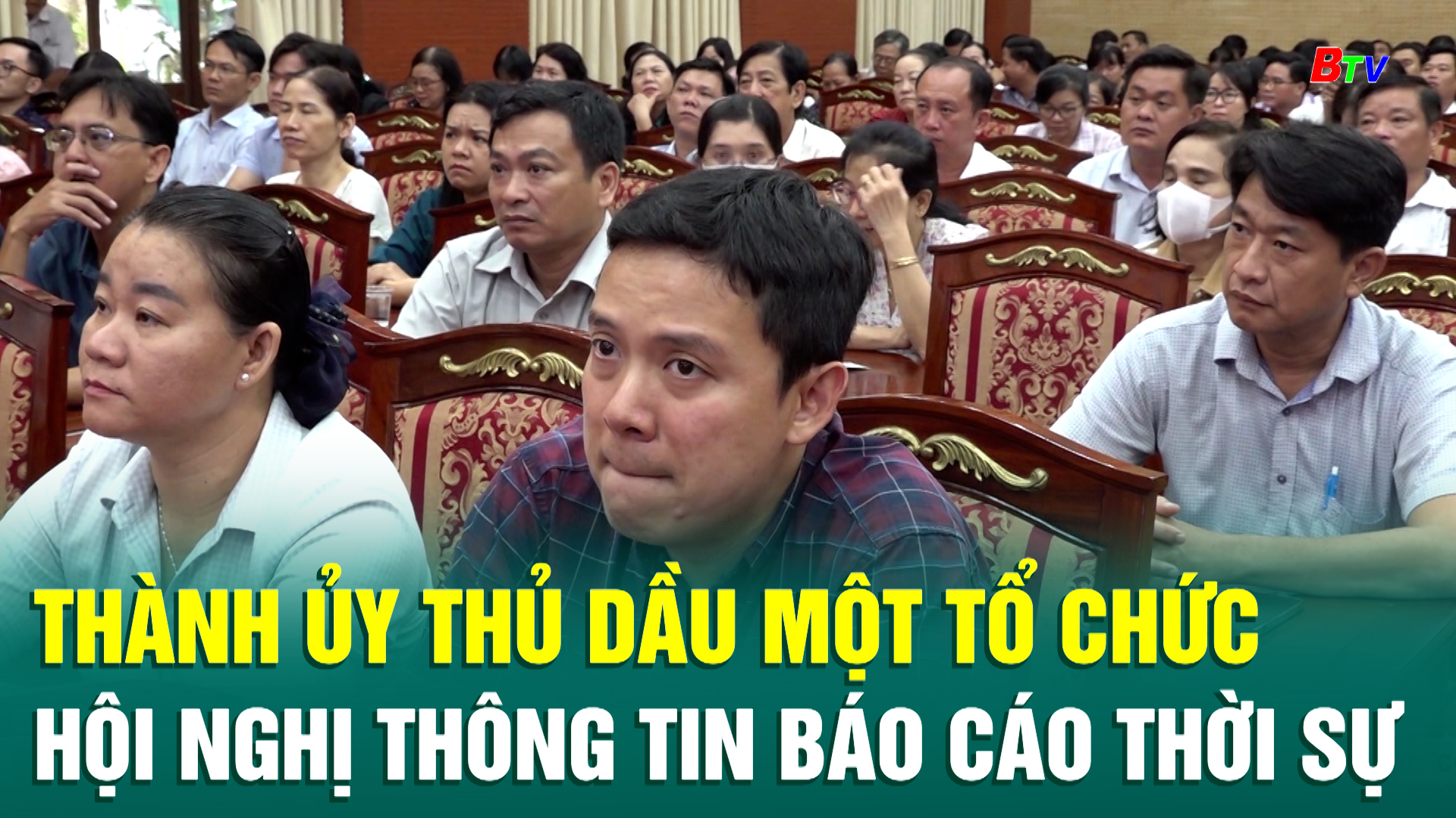 Thành ủy Thủ Dầu Một tổ chức Hội nghị thông tin báo cáo thời sự