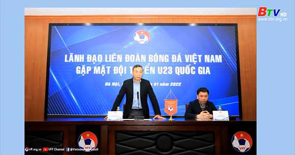 Lãnh đạo VFF gặp gỡ động viên và giao nhiệm vụ cho đội tuyển U23 Quốc gia