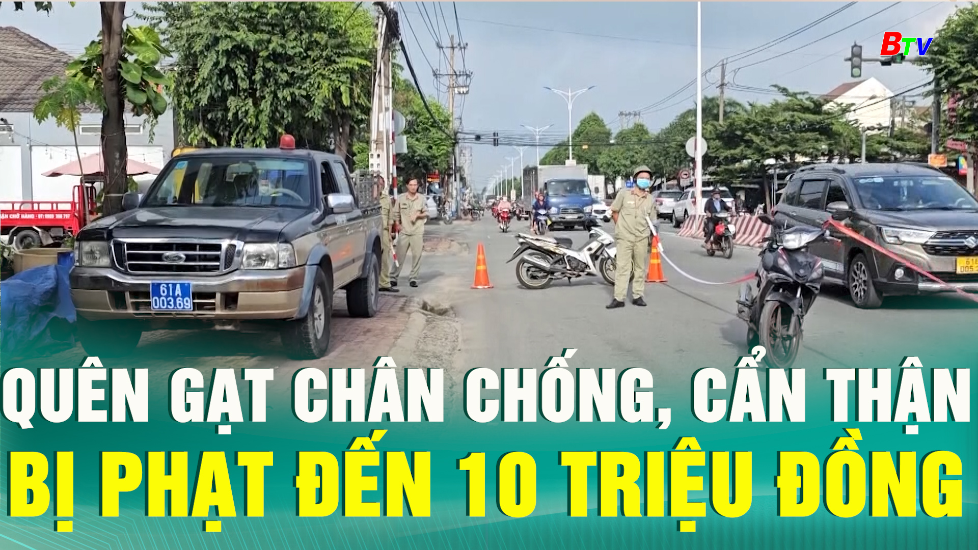 Quên gạt chân chống, cẩn thận bị phạt đến 10 triệu đồng