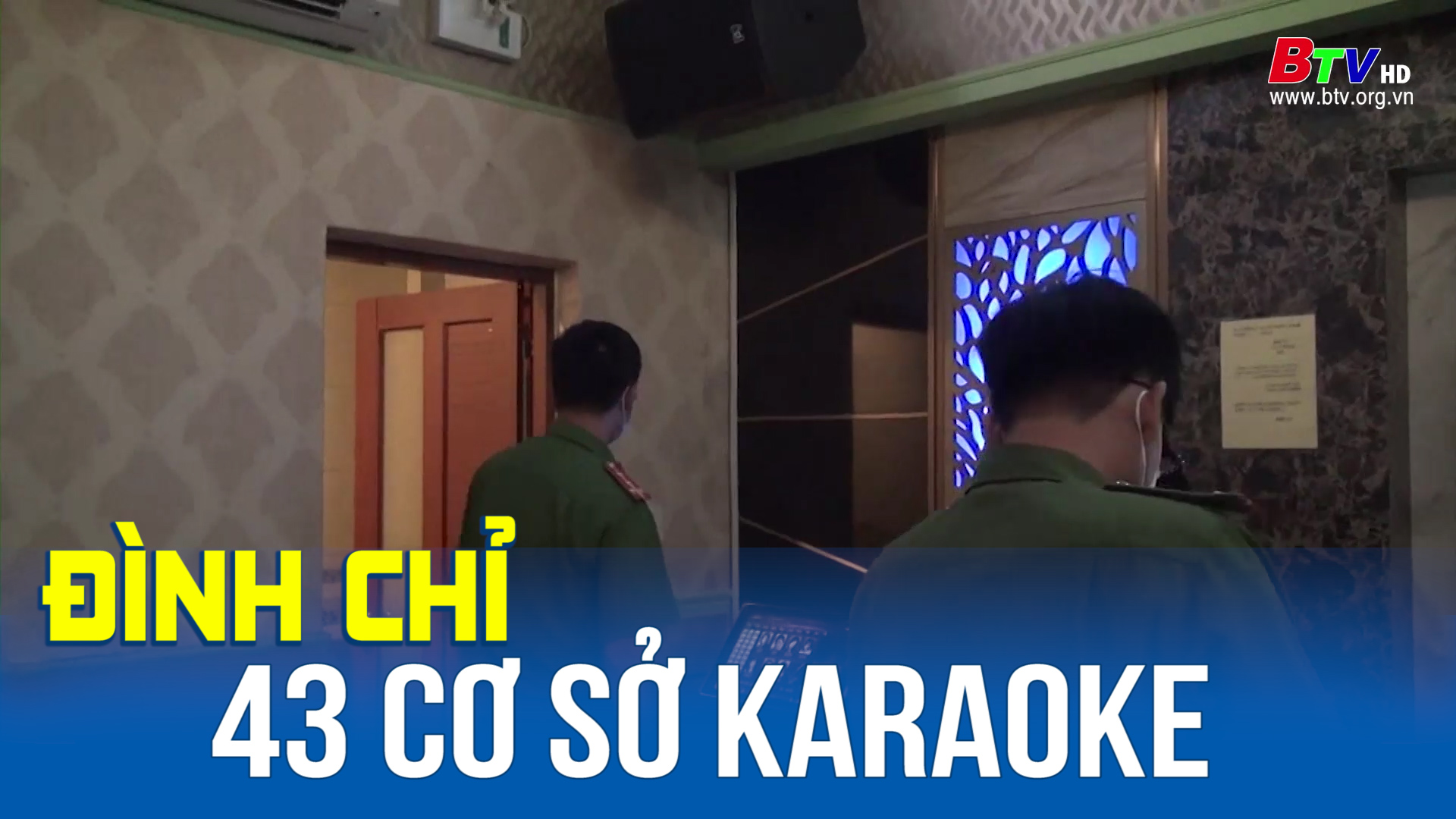 Bình Dương: tạm đình chỉ và đình chỉ 43 cơ sở karaoke