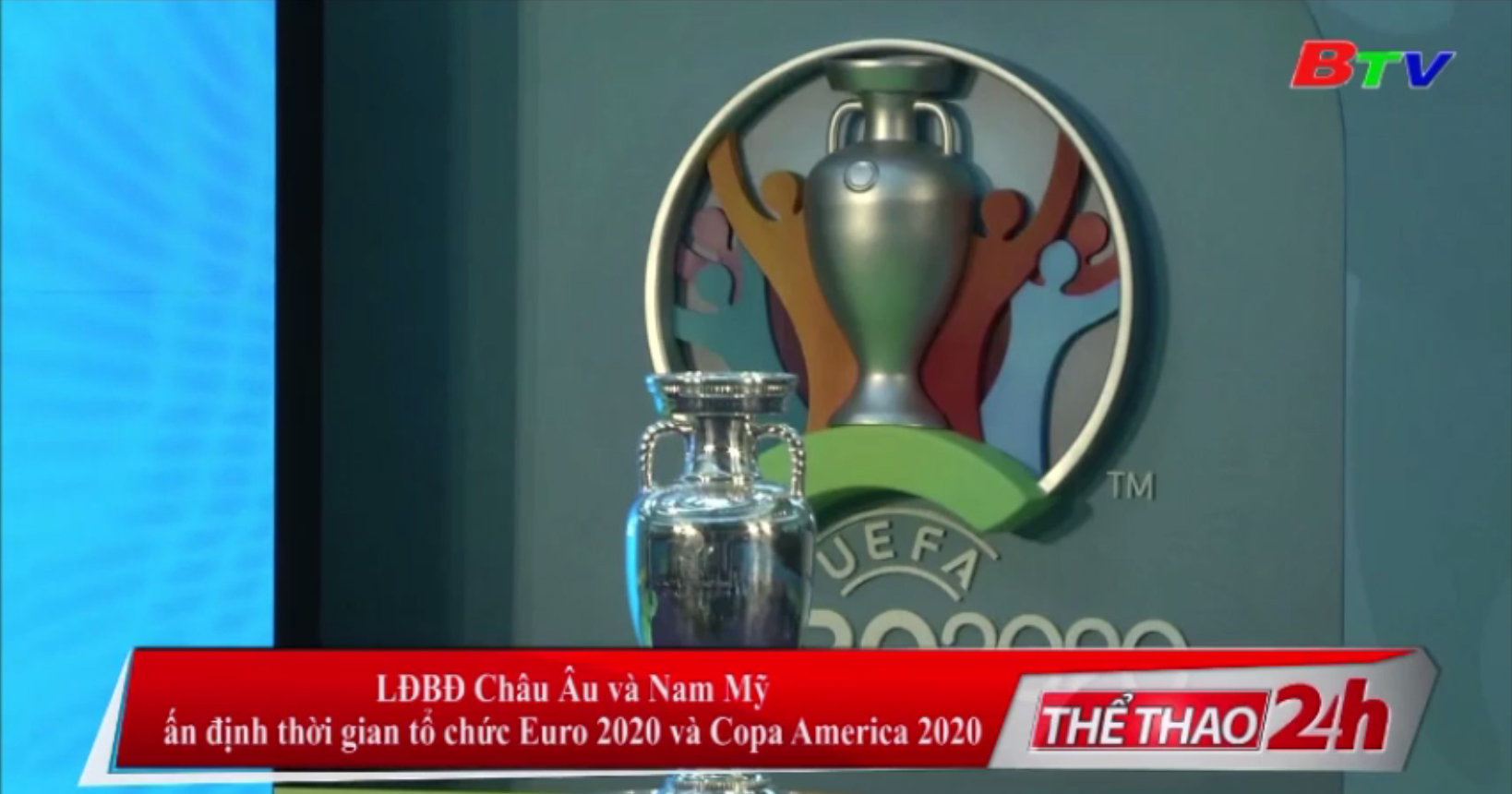 LĐBĐ châu Âu và Nam Mỹ ấn định thời gian tổ chức Euro 2020 và Copa America 2020