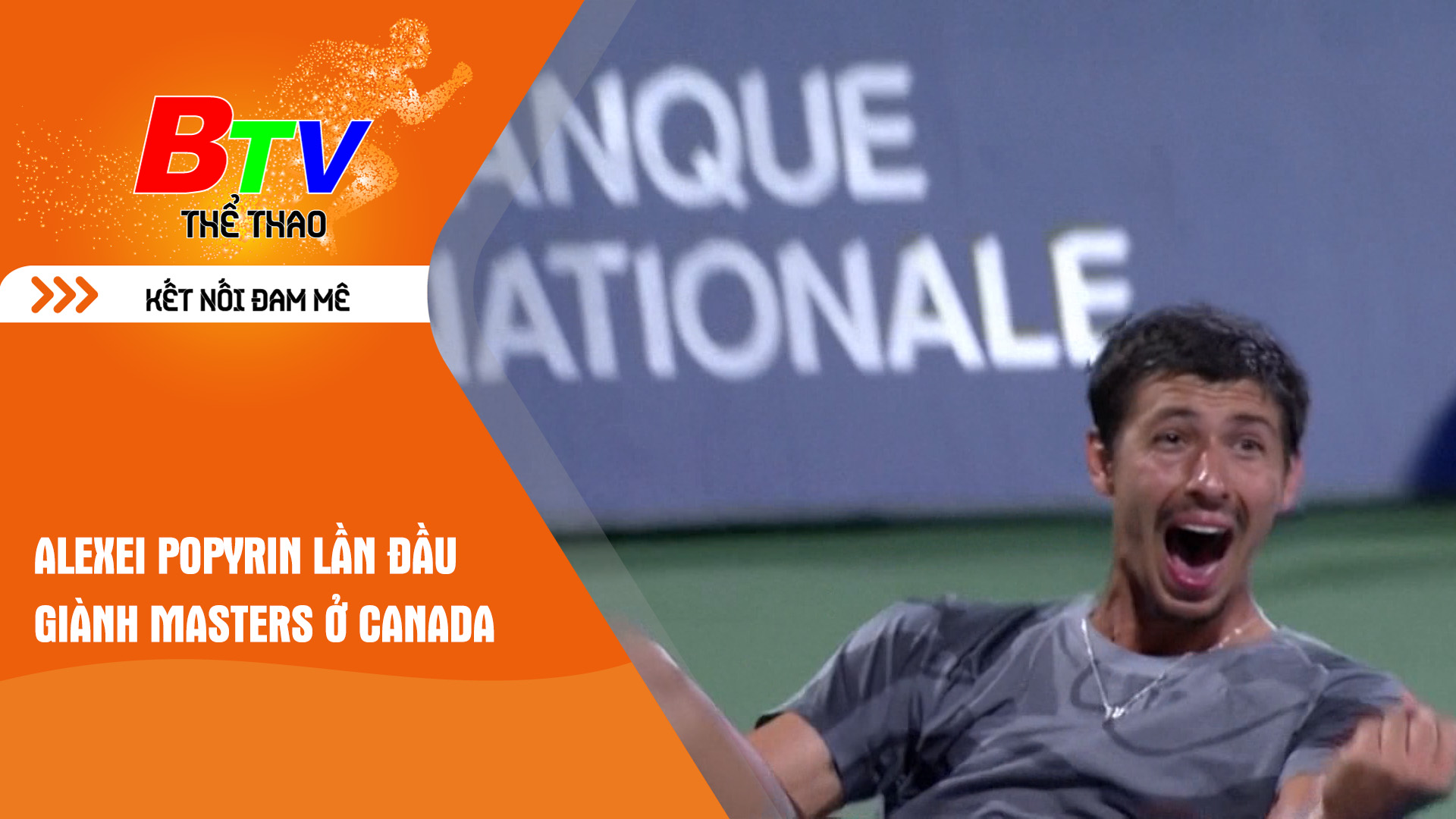 Alexei Popyrin lần đầu giành Masters ở Canada | Tin Thể thao 24h	