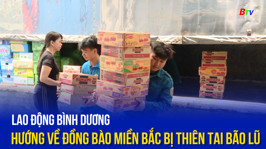 Lao động Bình Dương hướng về đồng bào miền Bắc bị thiên tai bão lũ