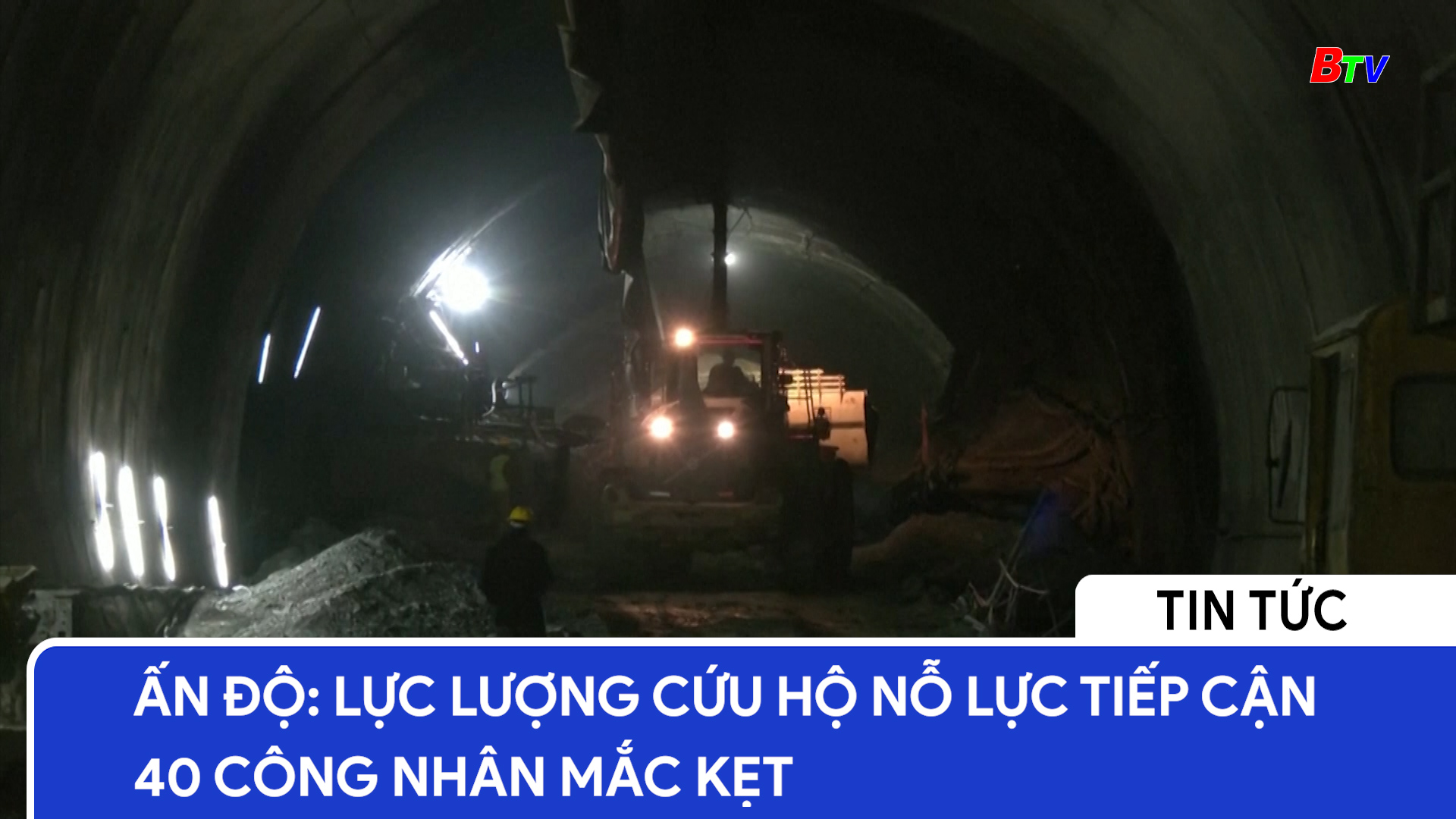 Ấn độ: lực lượng cứu hộ nỗ lực tiếp cận 40 công nhân mắc kẹt	