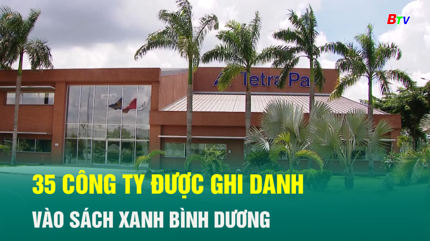 35 công ty được ghi danh vào sách xanh Bình Dương