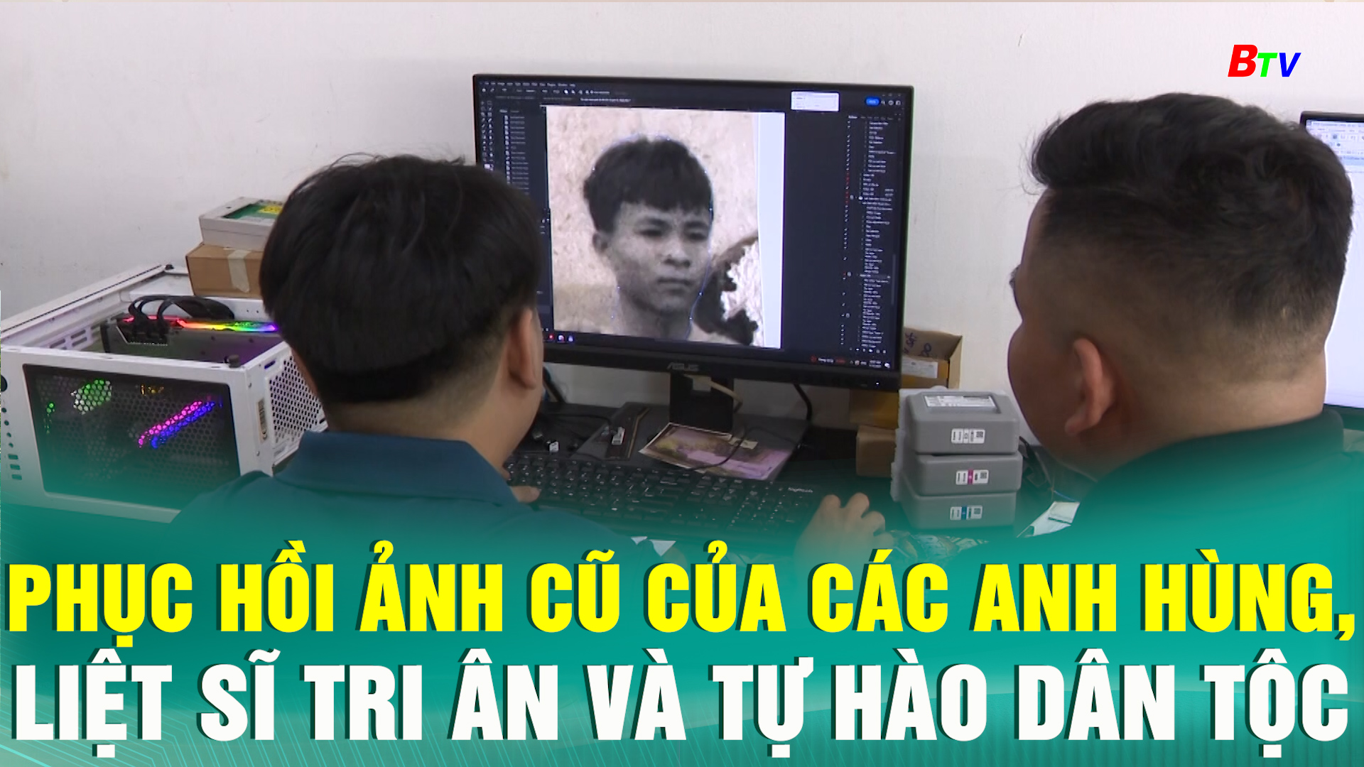 Phục hồi ảnh cũ của các anh hùng, liệt sĩ tri ân và tự hào dân tộc