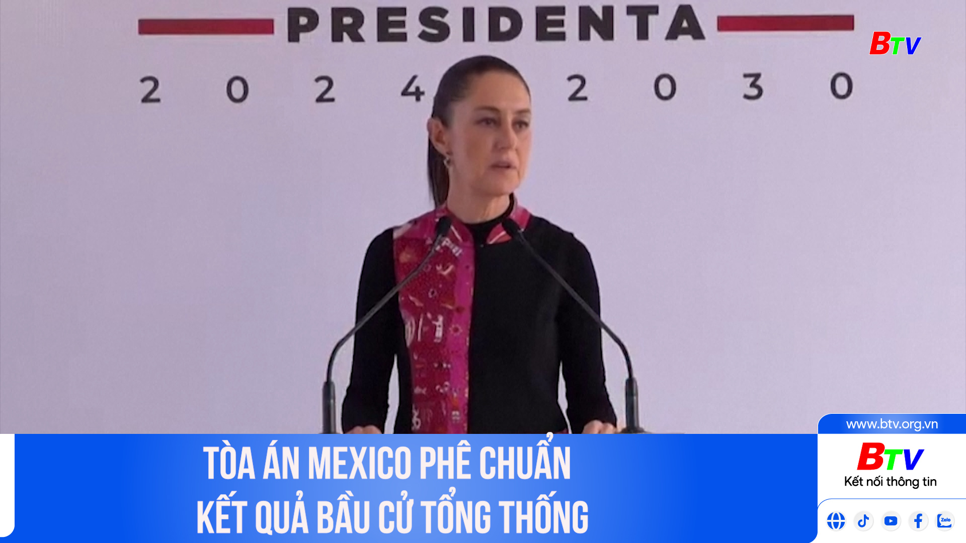 Tòa án Mexico phê chuẩn kết quả bầu cử Tổng thống