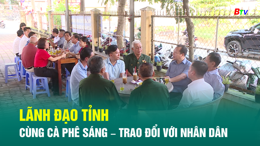 Lãnh đạo tỉnh cùng cà phê sáng – trao đổi với nhân dân