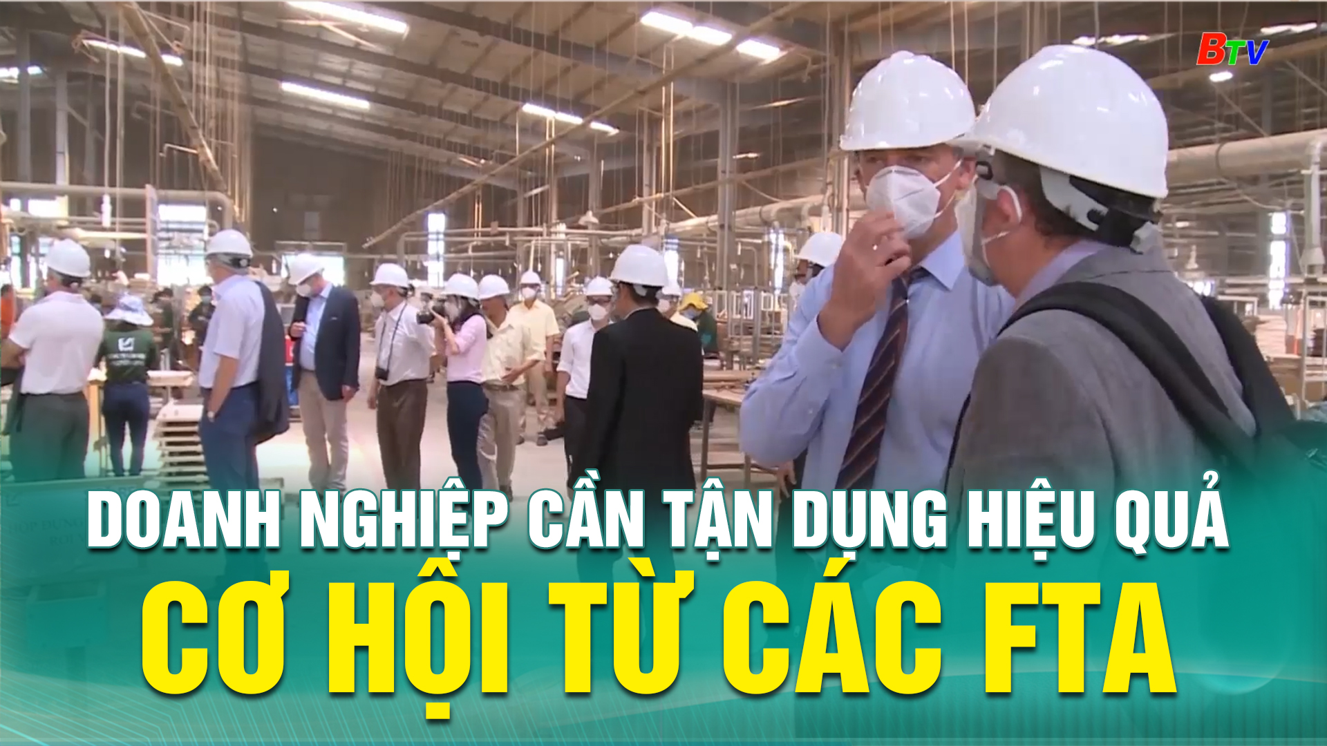 Doanh nghiệp cần tận dụng hiệu quả cơ hội từ các FTA