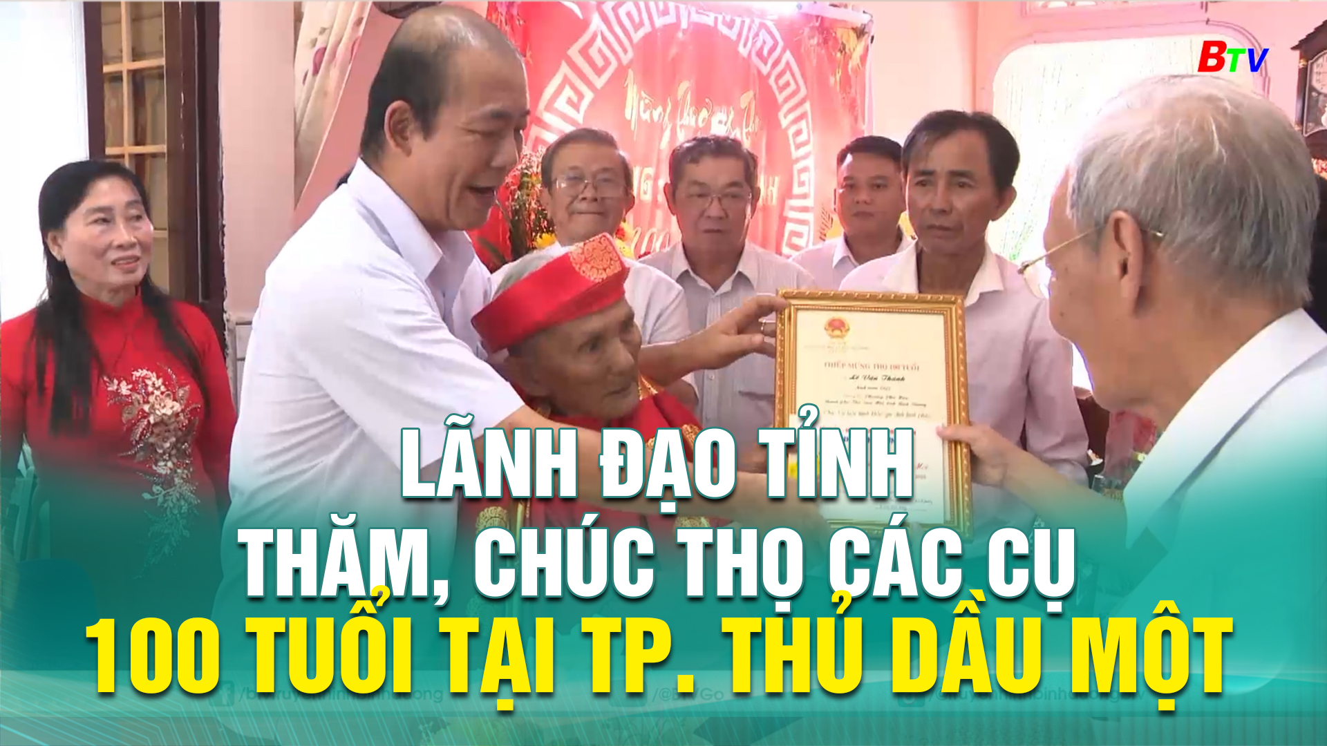 Lãnh đạo Tỉnh thăm, chúc thọ các cụ 100 tuổi tại TP. Thủ Dầu Một