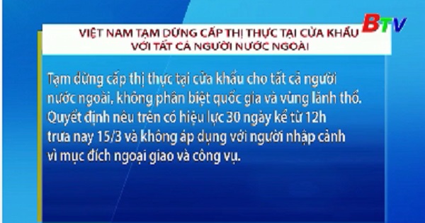 	Việt Nam tạm dừng cấp thị thực tại cửa khẩu với tất cả người nước ngoài