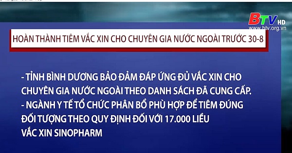 Hoàn thành tiêm vắc xin cho các chuyên gia nước ngoài trước 30/8