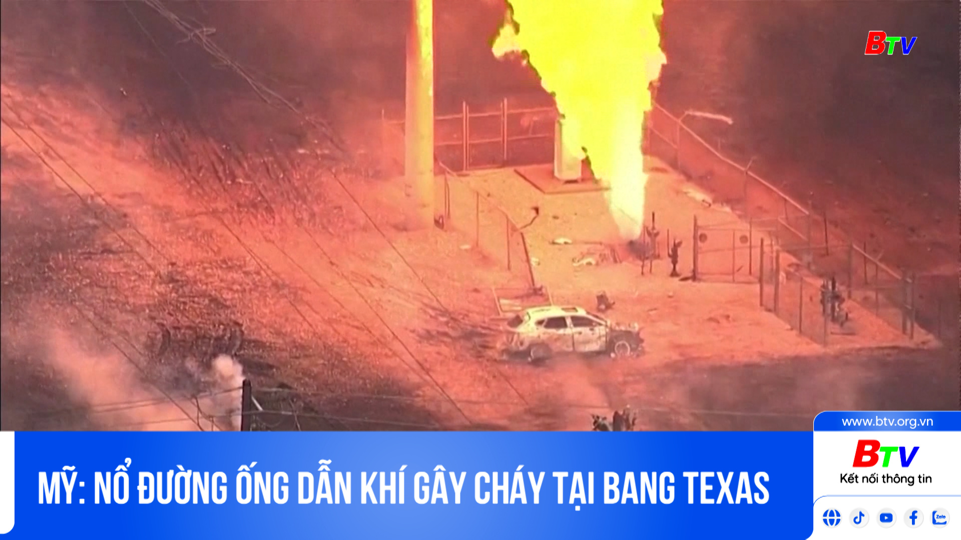 Mỹ: nổ đường ống dẫn khí gây cháy tại bang Texas