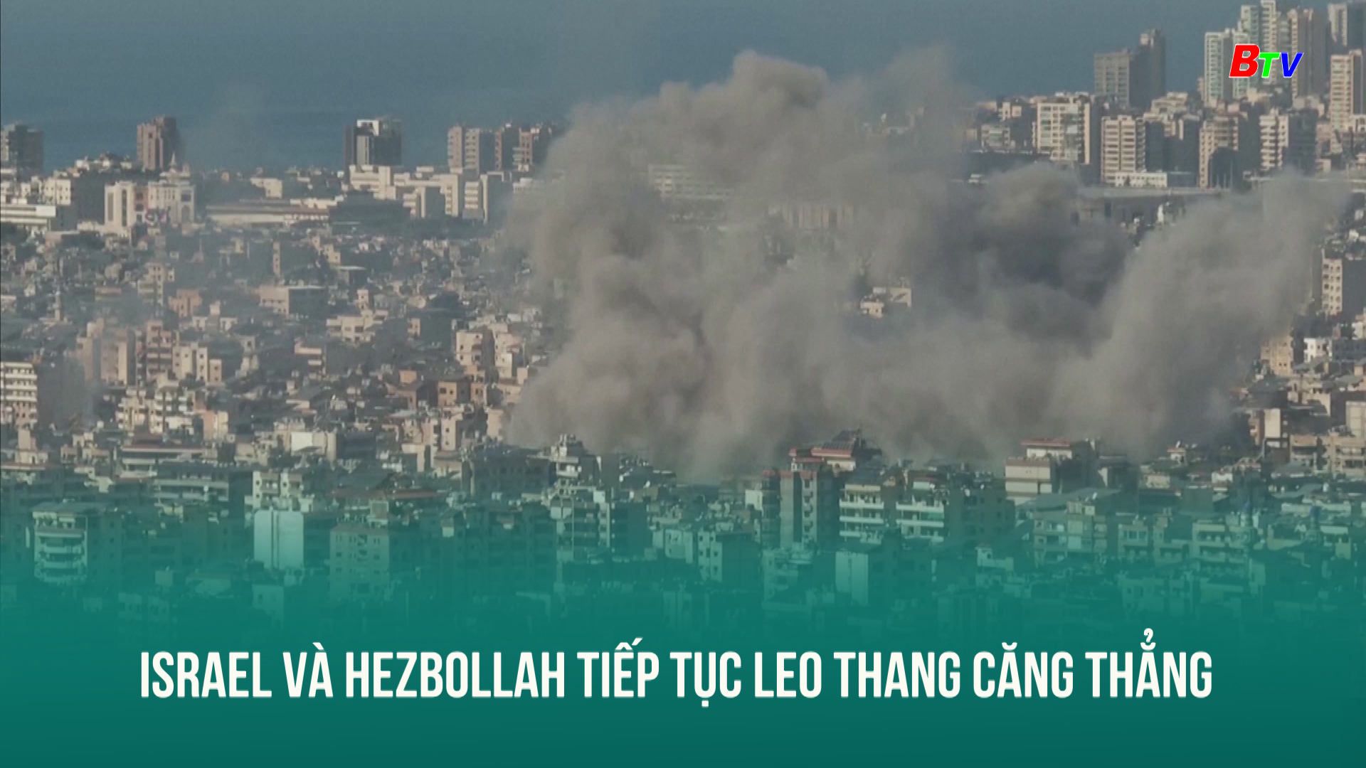 Israel và Hezbollah tiếp tục leo thang căng thẳng