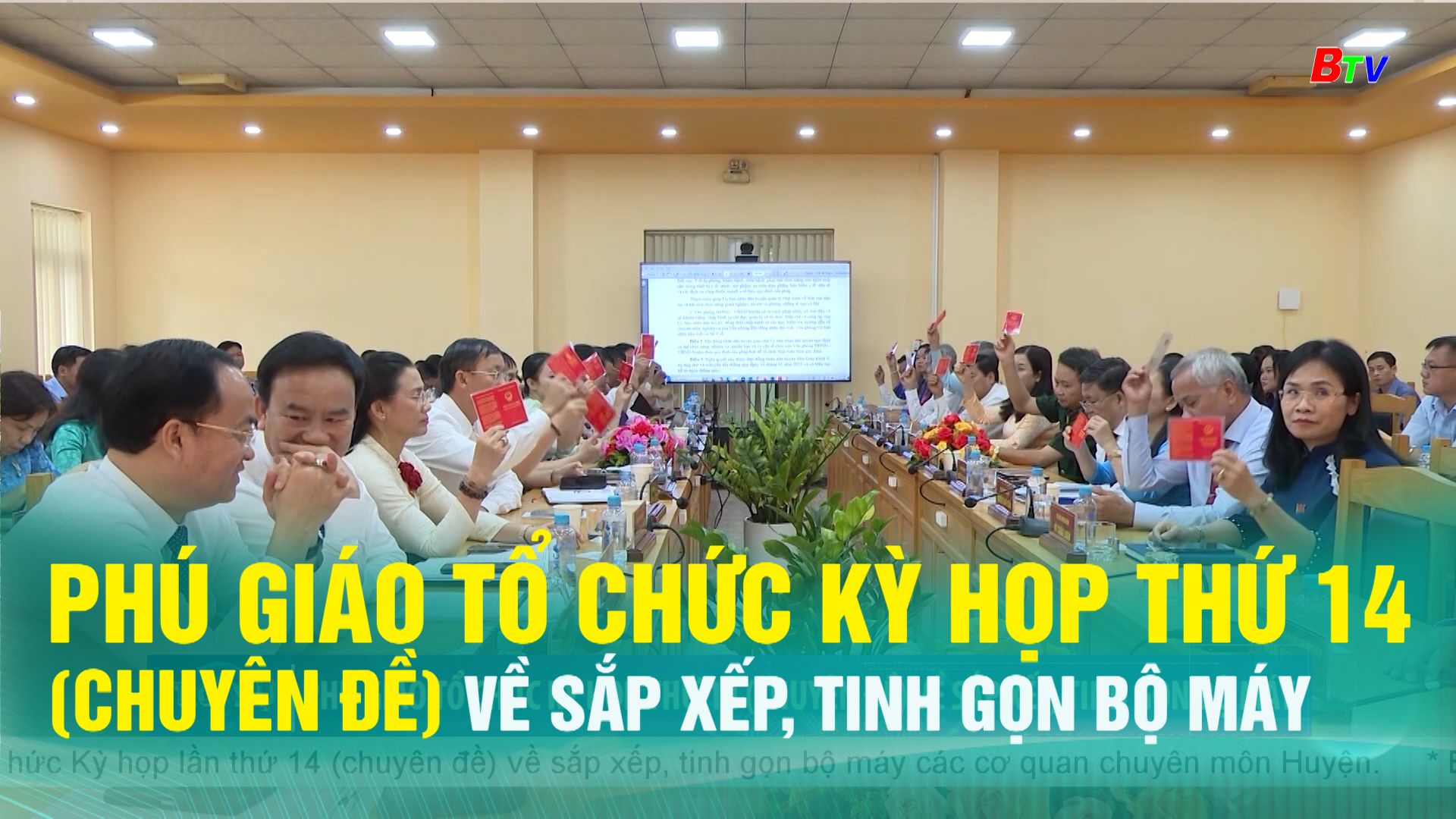 Phú Giáo tổ chức Kỳ họp thứ 14 (Chuyên đề) về sắp xếp, tinh gọn bộ máy  