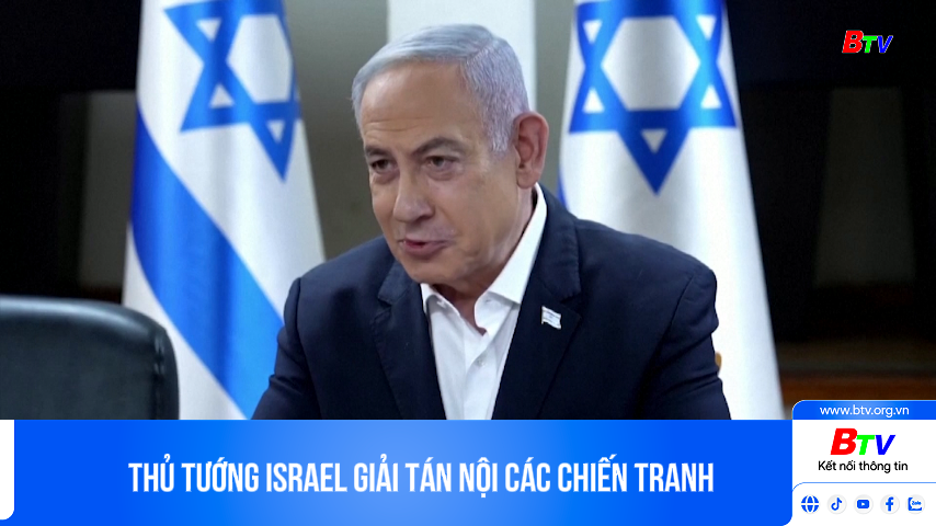 Thủ tướng Israel giải tán nội các chiến tranh