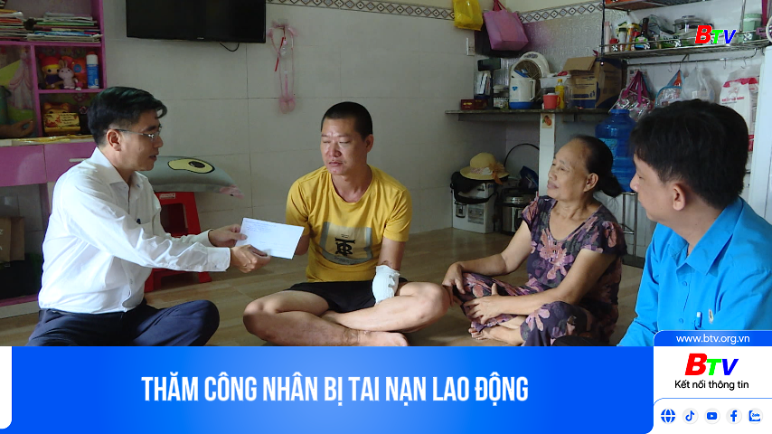 Thăm công nhân bị tai nạn lao động