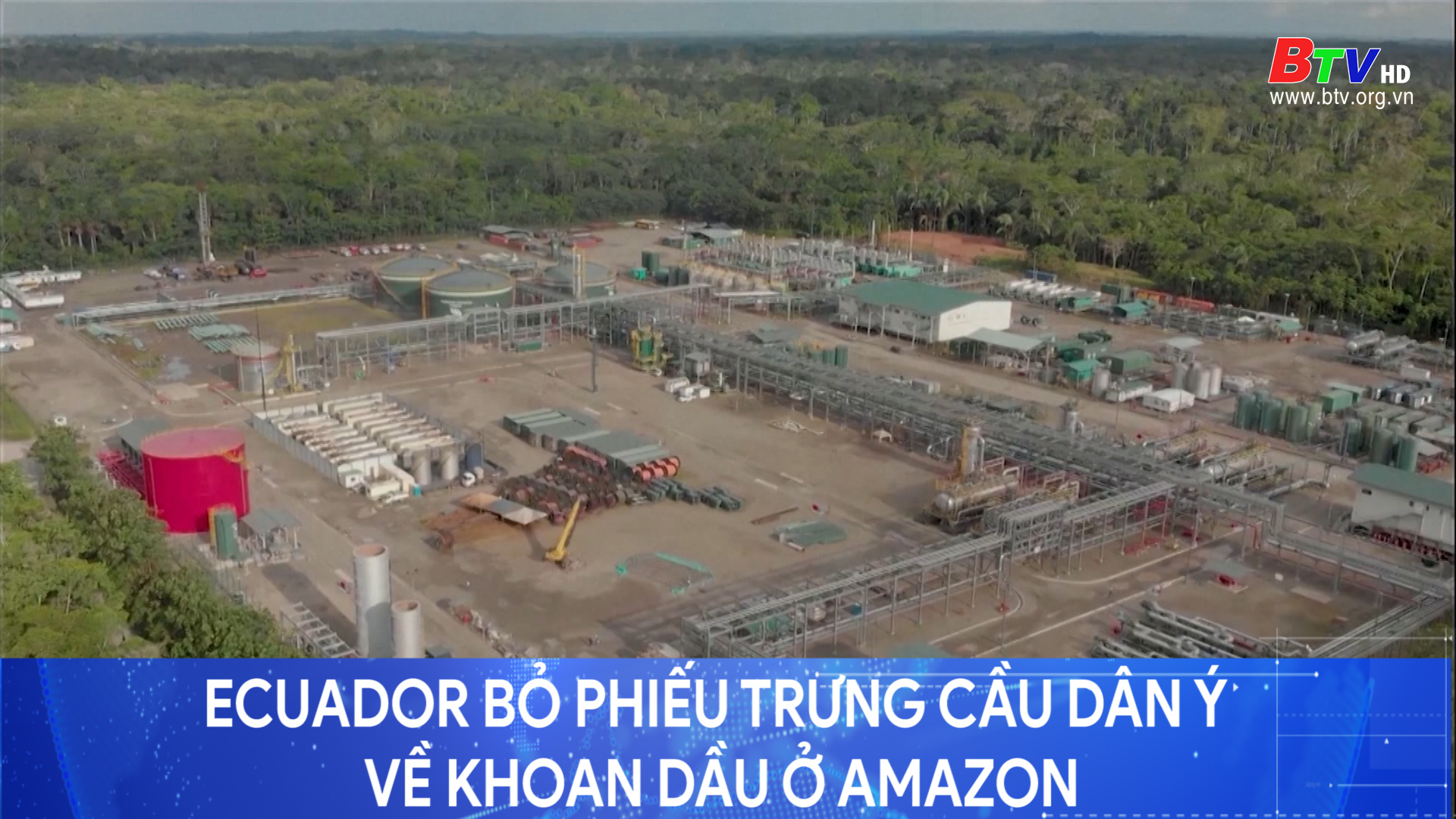 Ecuador bỏ phiếu trưng cầu dân ý về khoan dầu ở Amazon	