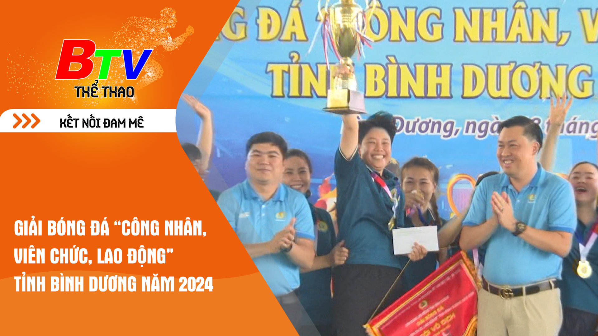 Giải bóng đá “Công nhân, viên chức, lao động” tỉnh Bình Dương năm 2024 | Tin Thể thao 24h	