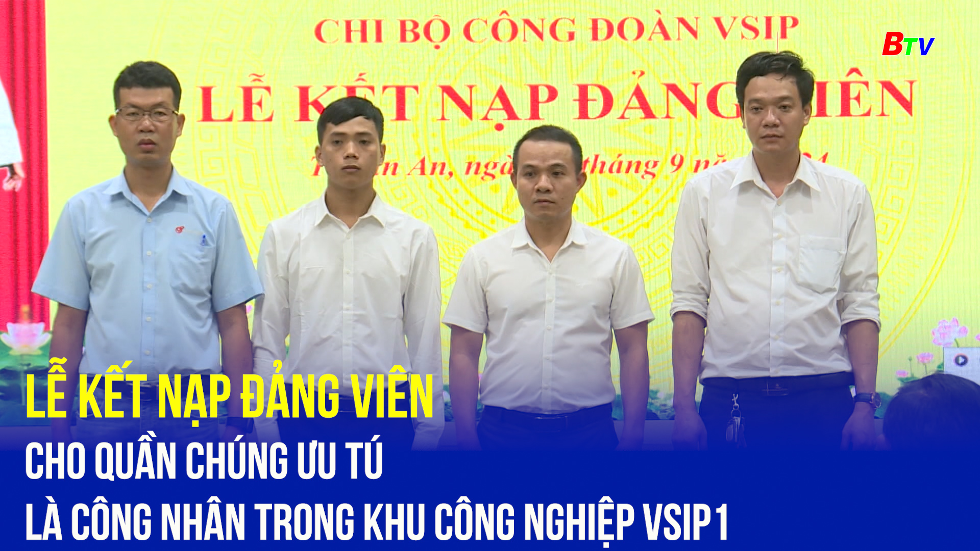 Lễ kết nạp Đảng viên cho quần chúng ưu tú là công nhân trong khu công nghiệp VSIP1