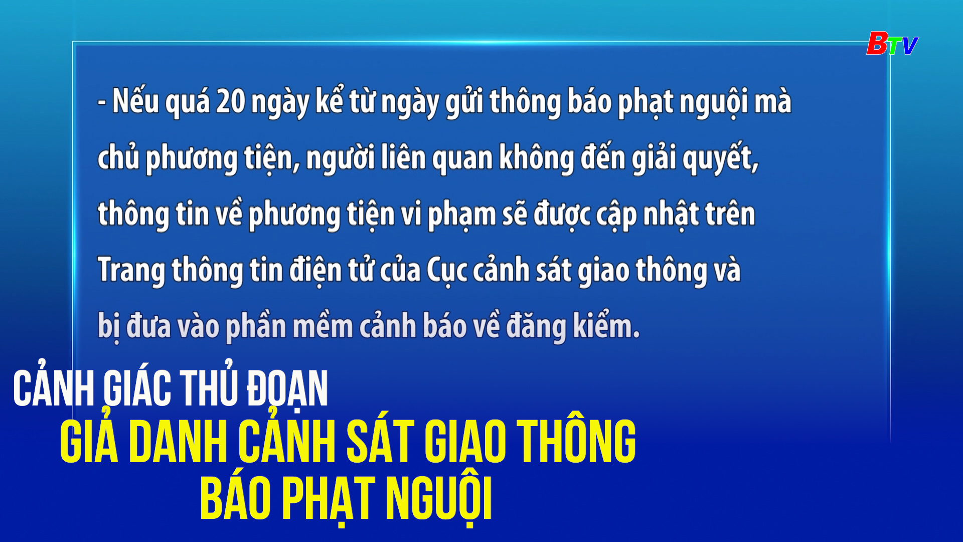 Cảnh giác thủ đoạn giả danh CSGT báo phạt nguội