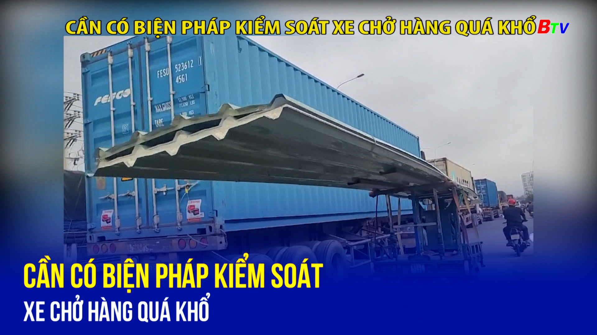 Cần có biện pháp kiểm soát xe chở hàng quá khổ