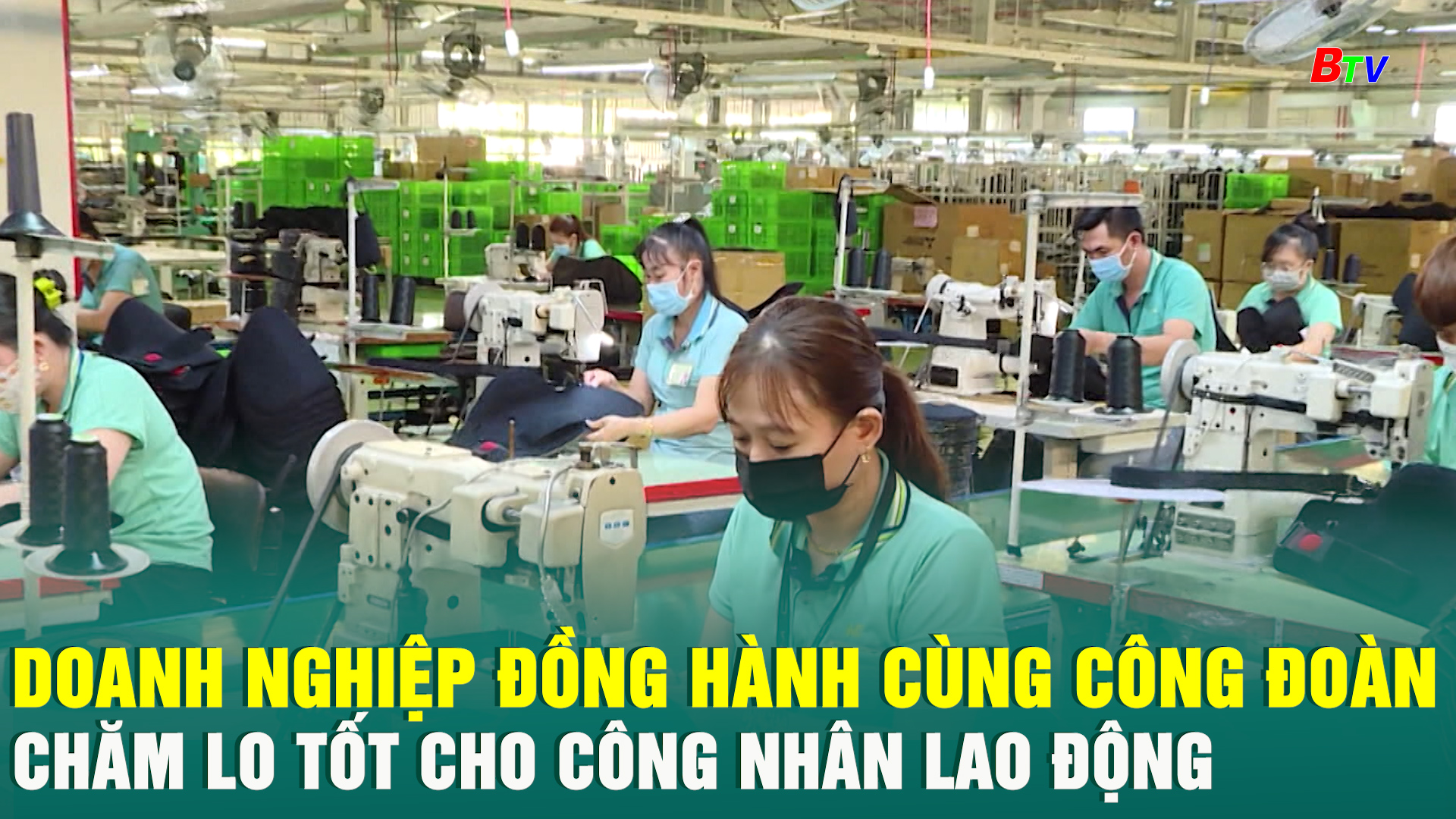 Doanh nghiệp đồng hành cùng công đoàn chăm lo tốt cho công nhân lao động	