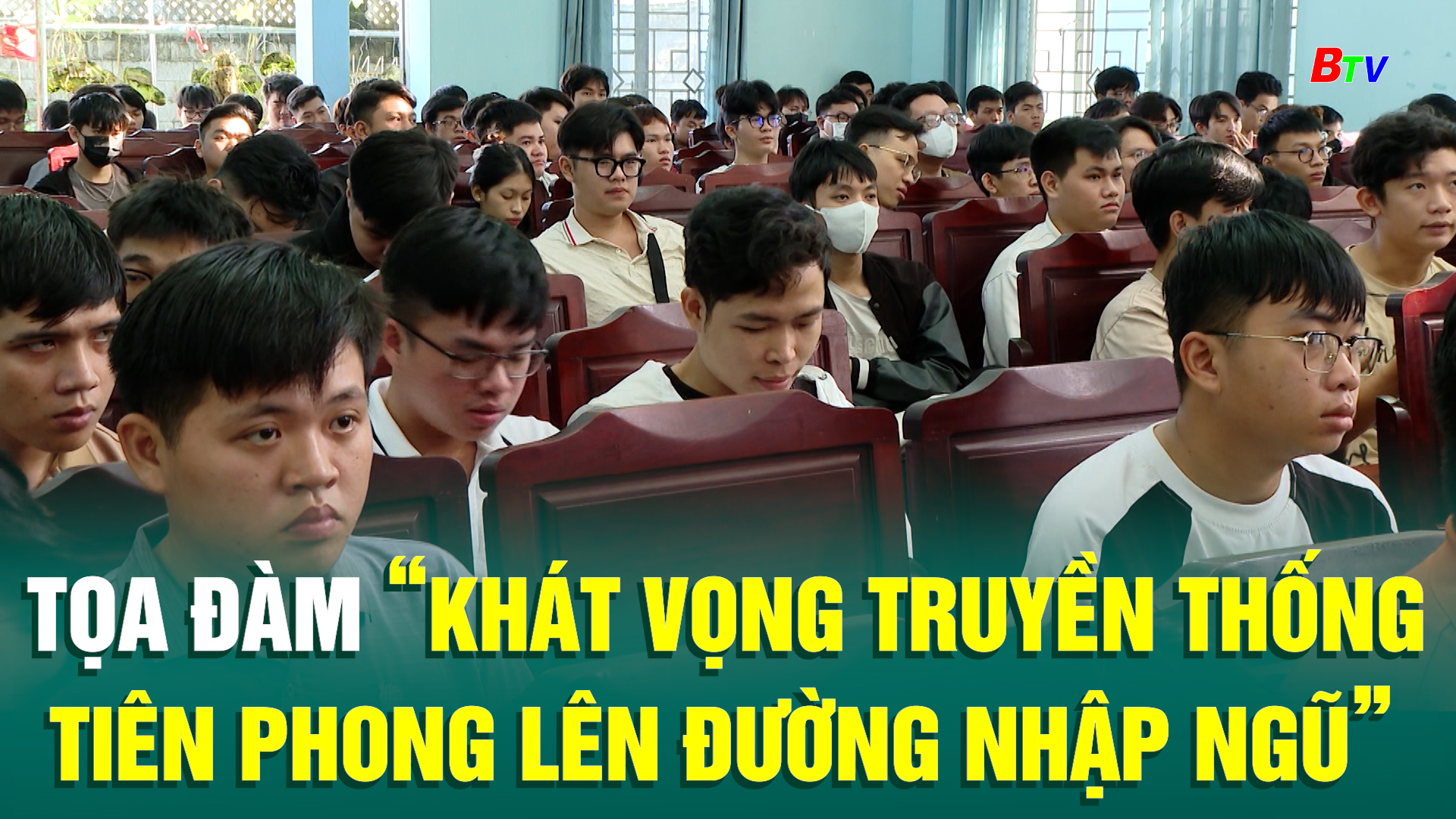 Tọa đàm “Khát vọng truyền thống tiên phong lên đường nhập ngũ”