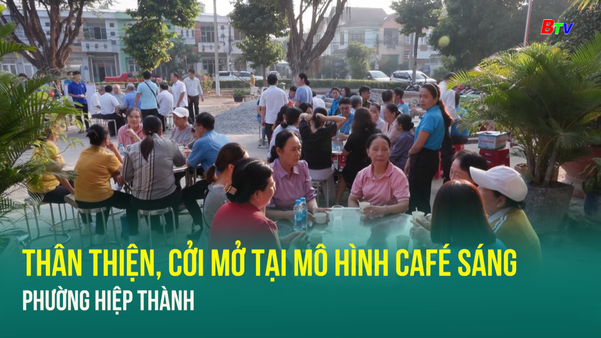 Thân thiện, cởi mở tại mô hình café sáng phường Hiệp Thành	