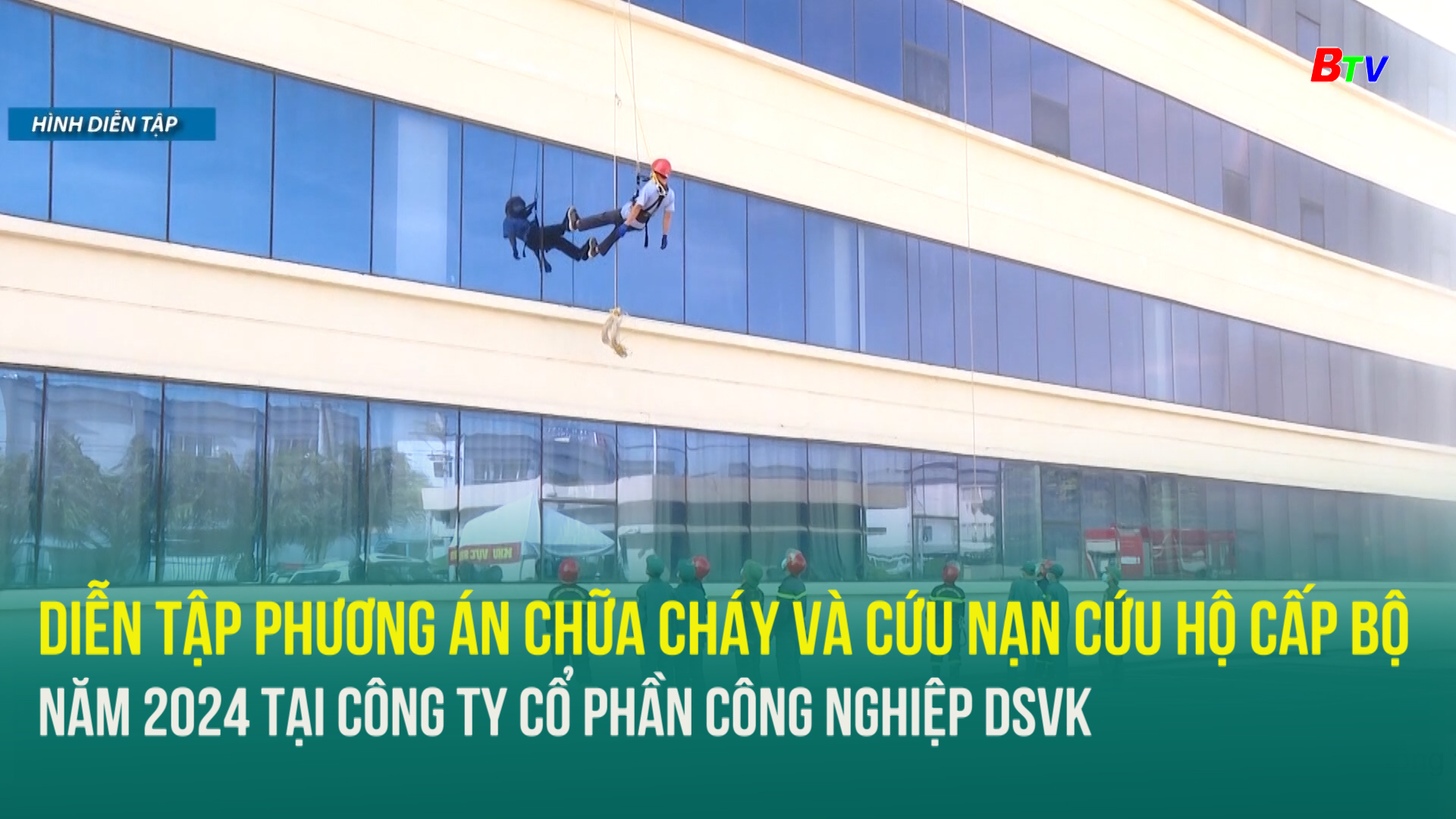 Diễn tập phương án chữa cháy và cứu nạn cứu hộ cấp bộ năm 2024 tại Công ty Cổ phần Công nghiệp DSVK