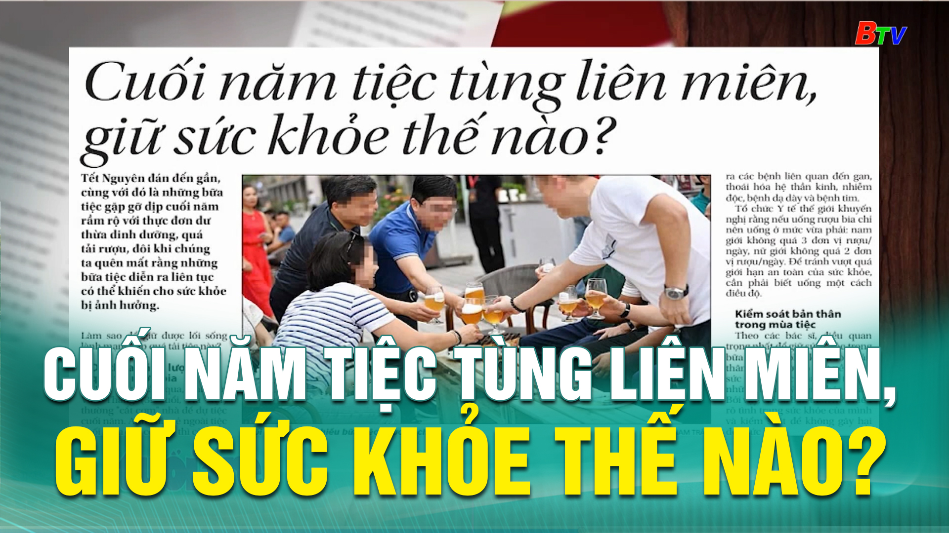 Cuối năm tiệc tùng liên miên, giữ sức khỏe thế nào?