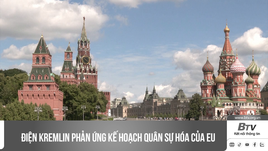 Điện Kremlin phản ứng kế hoạch quân sự hóa của EU