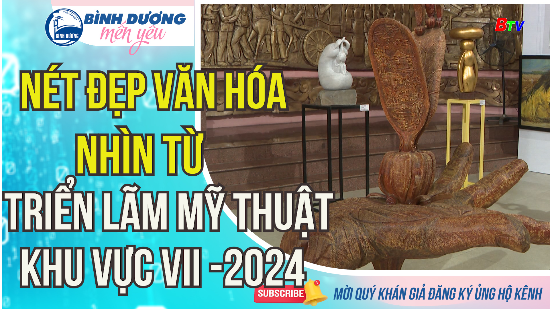 Nét đẹp văn hóa nhìn từ triển lãm mỹ thuật khu vực VII - 2024