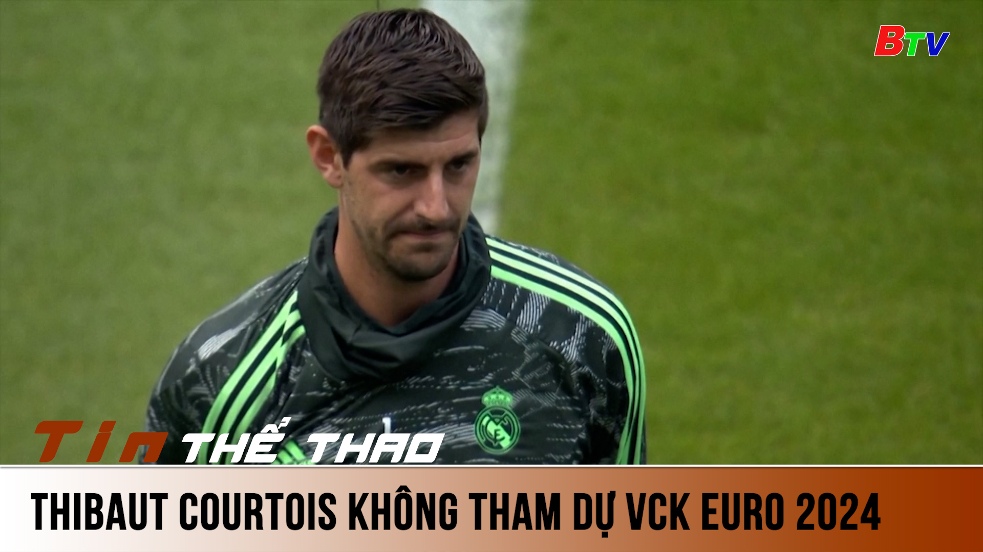 Thủ môn Thibaut Courtois không tham dự VCK Euro 2024 | Tin Thể thao 24h	