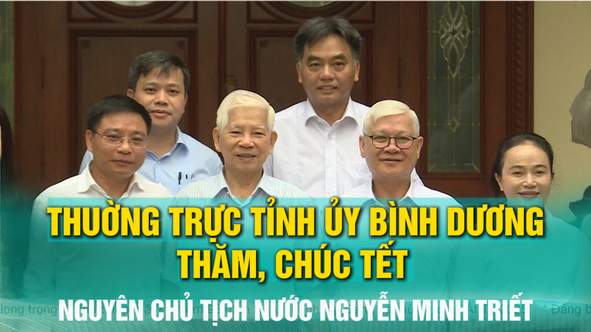 Thường trực Tỉnh ủy Bình Dương thăm, chúc Tết nguyên Chủ tịch nước Nguyễn Minh Triết