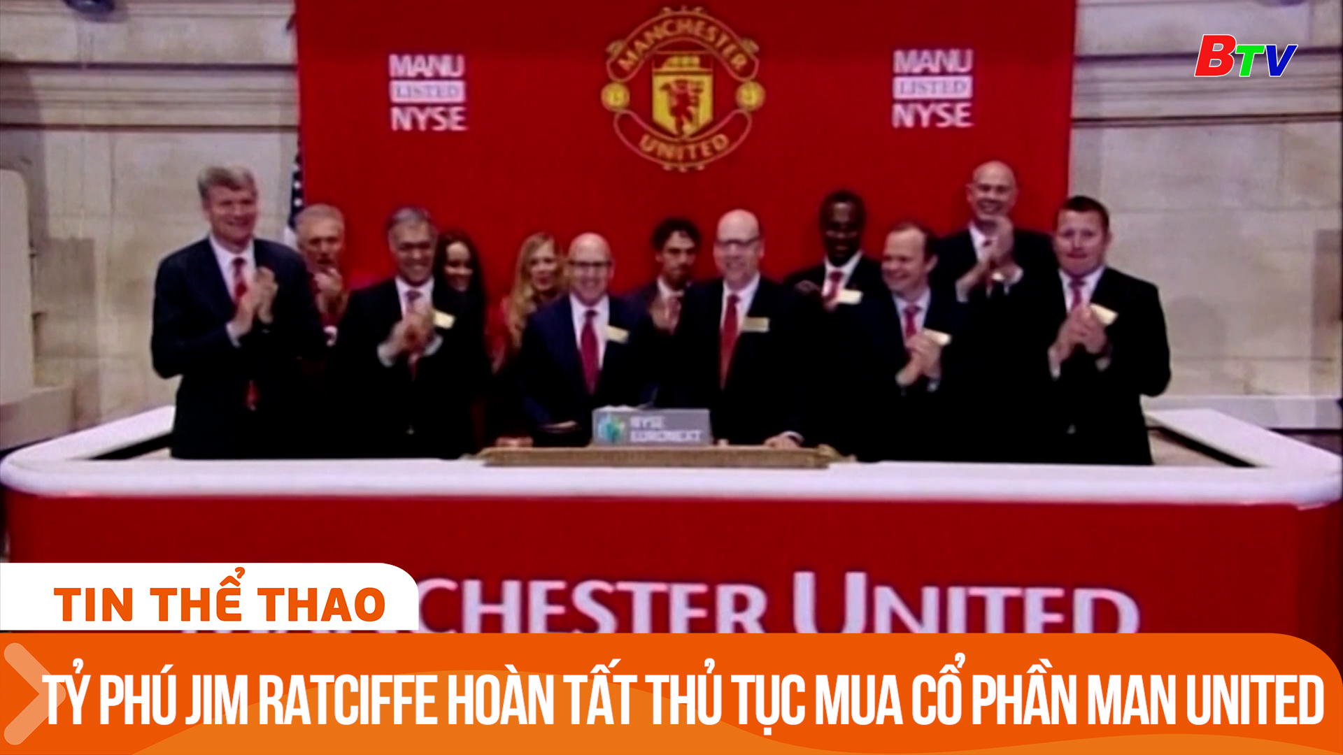 Tỷ phú Jim Ratciffe hoàn tất thủ tục mua cổ phần Man United | Tin Thể thao 24h	