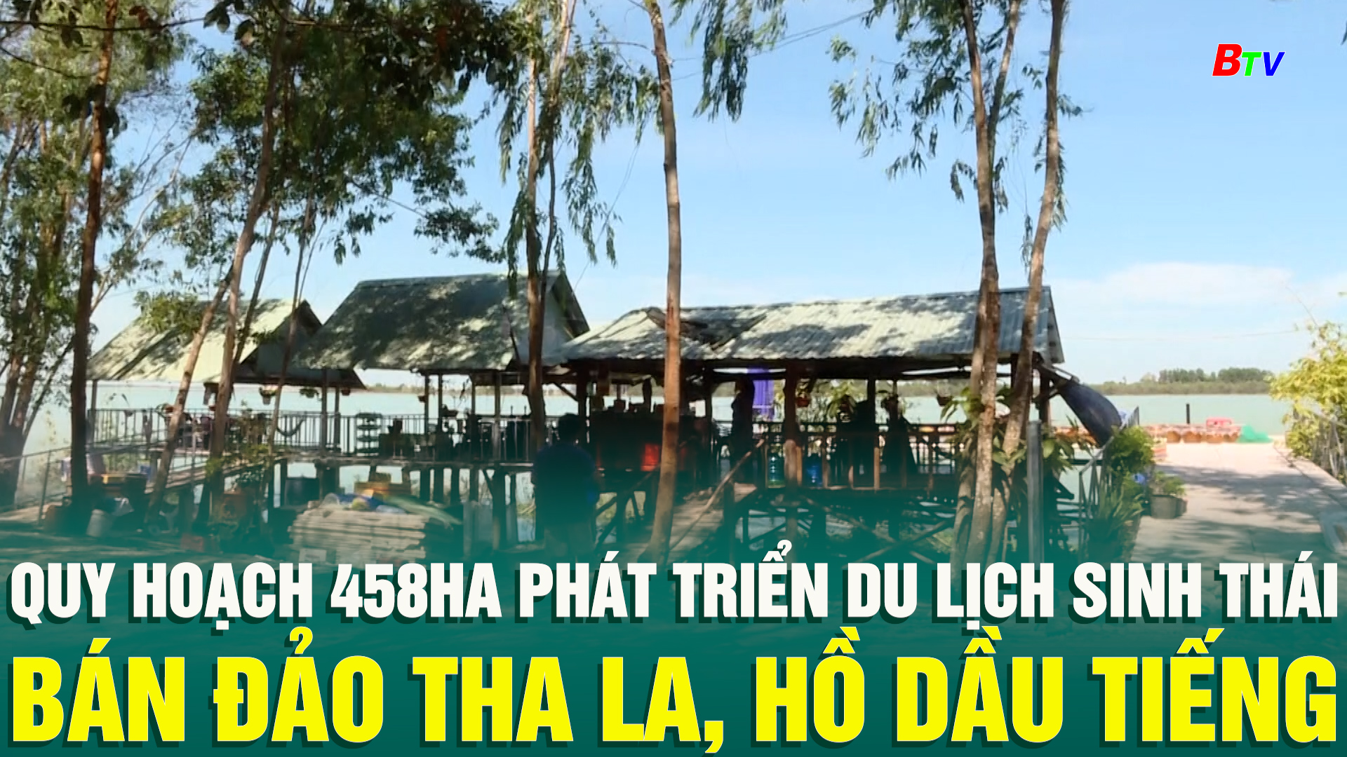 Quy hoạch 458ha phát triển du lịch sinh thái bán đảo Tha La, hồ Dầu Tiếng