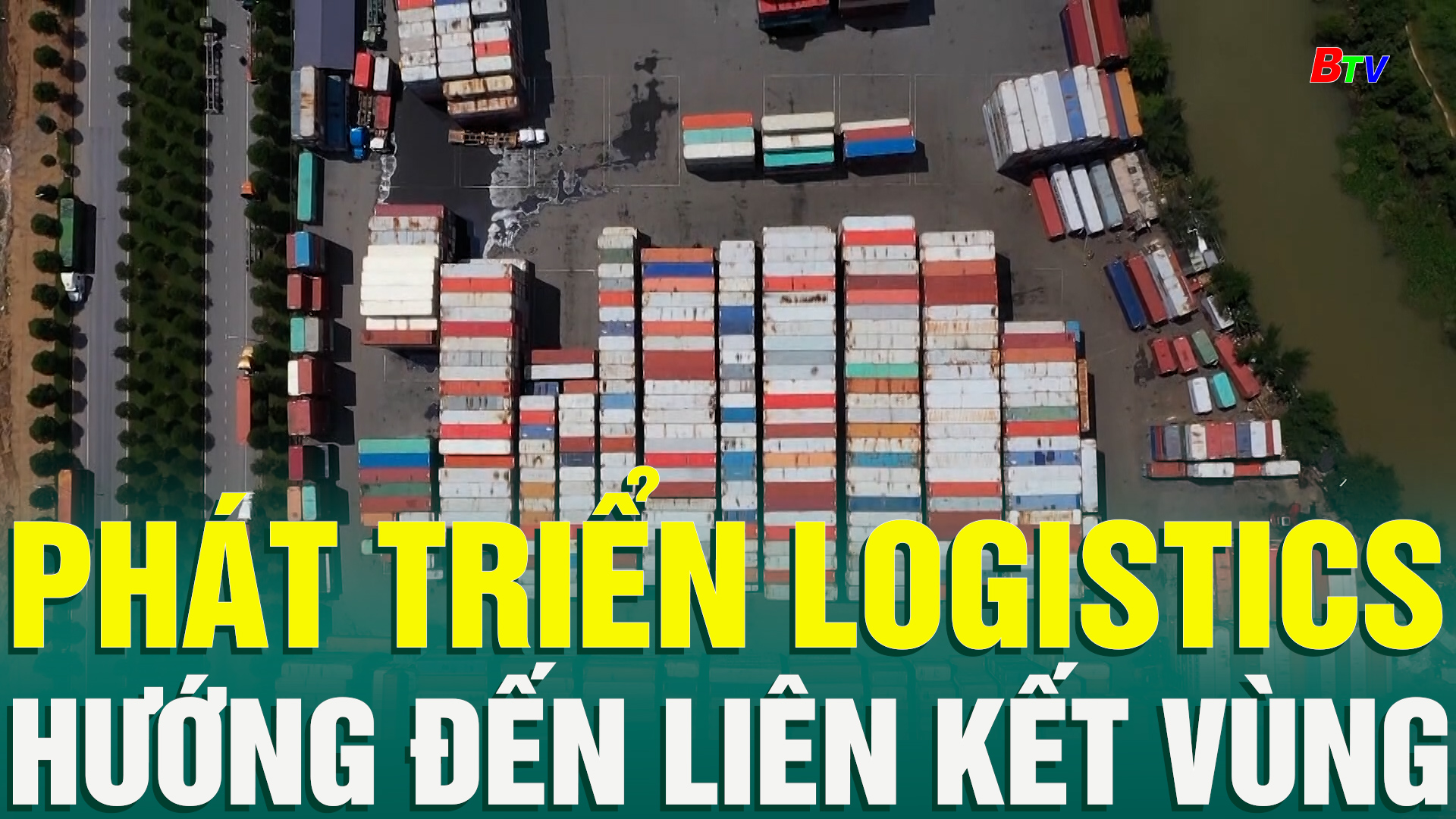 Bình Dương: Phát triển Logistics hướng đến liên kết vùng