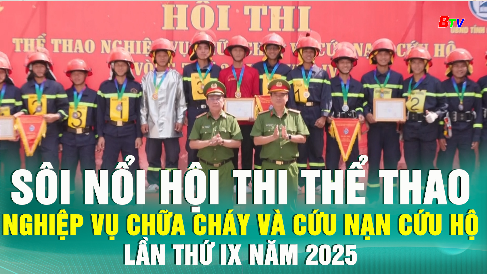 Sôi nổi Hội thi thể thao Nghiệp vụ chữa cháy và cứu nạn cứu hộ lần thứ IX năm 2025