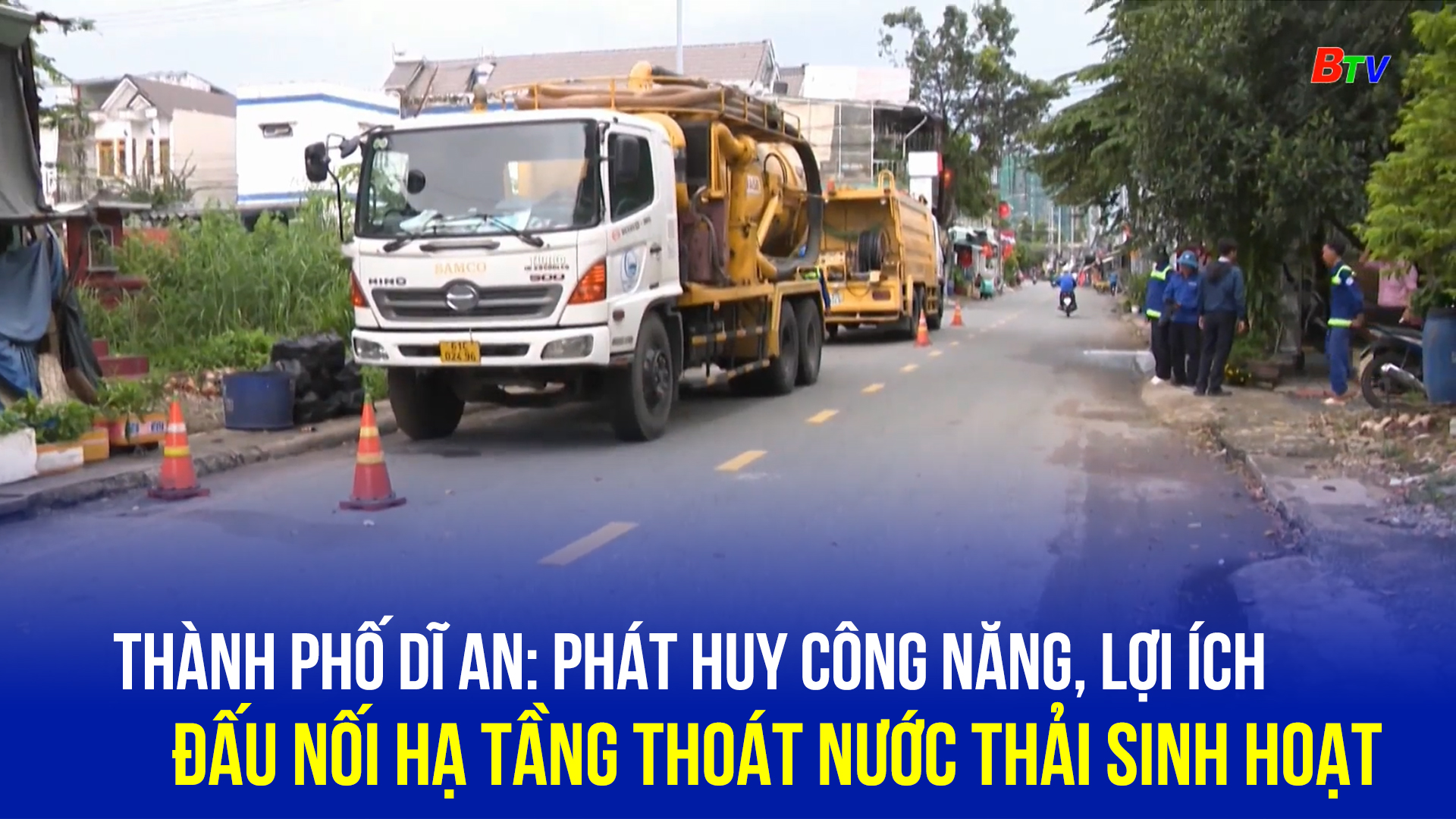 Thành phố Dĩ An: Phát huy công năng, lợi ích đấu nối hạ tầng thoát nước thải sinh hoạt