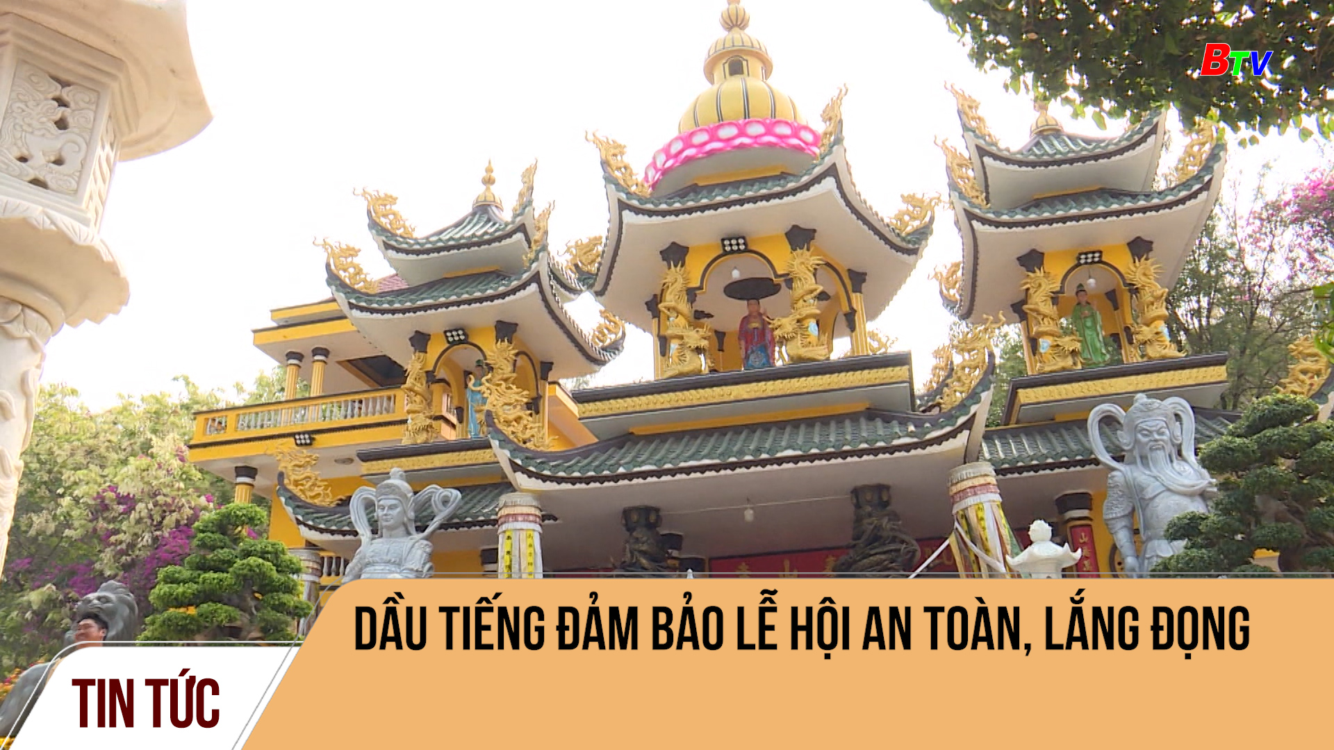 Dầu Tiếng đảm bảo lễ hội an toàn, lắng đọng