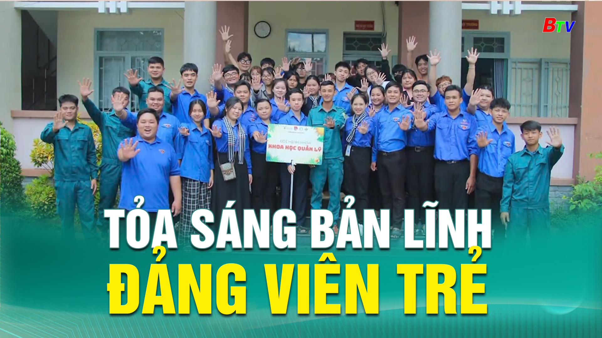 Tỏa sáng bản lĩnh đảng viên trẻ